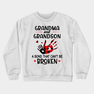 Grandma And Grandson A Bond That Can't Be Broken Crewneck Sweatshirt